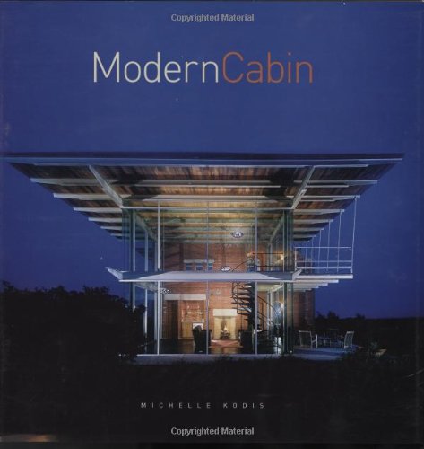 Modern Cabin: New Designs for an American Icon