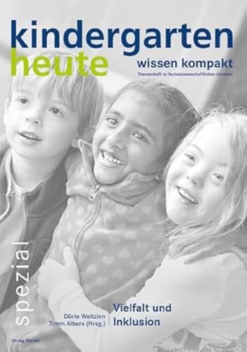 KiGa heute wissen kompakt Vielfalt und Inklusion