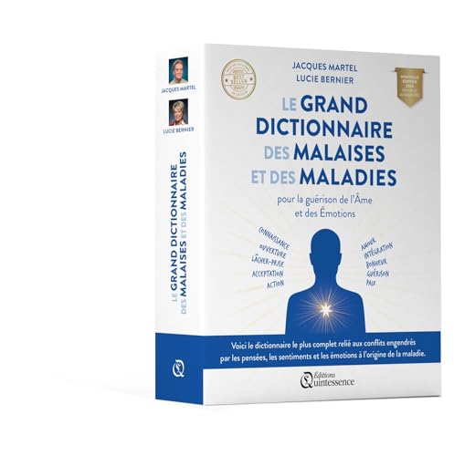 Le grand dictionnaire des malaises et maladies