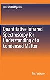 Quantitative Infrared Spectroscopy for Understanding of a Condensed Matter