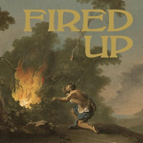 Fired Up: When Heaven Responds