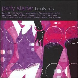 Party Starter:Booty Mix