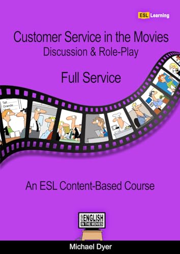Customer Service in the Movies: Discussion & Role-Play - Full Service (English through Movies)