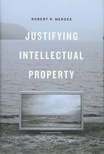 Justifying Intellectual Property (English Edition)