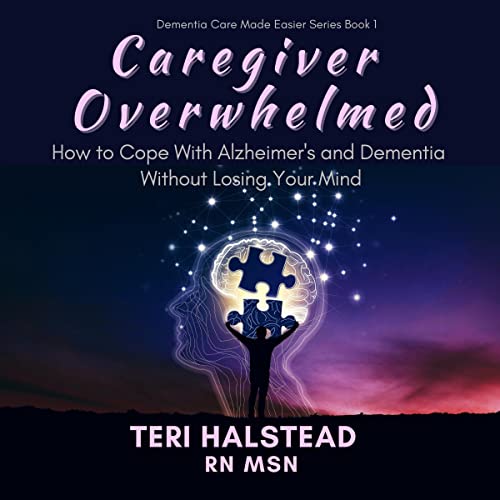 Caregiver Overwhelmed by Teri Halstead RN episode artwork