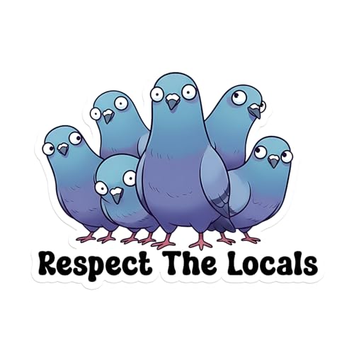Respect The Locals Sticker Funny Pigeon Nature Lover Aesthetic Eco