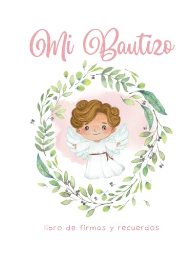 Mi Bautizo, libro de firmas y recuerdos: modelo angelito rosa