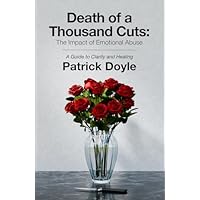 Death of a Thousand Cuts: The Impact of Emotional Abuse