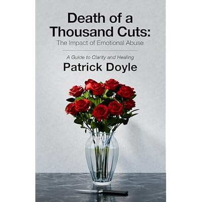 Death of a Thousand Cuts: The Impact of Emotional Abuse