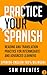 Practice Your Spanish! #3: Reading and translation practice for people learning Spanish (Spanish Practice)