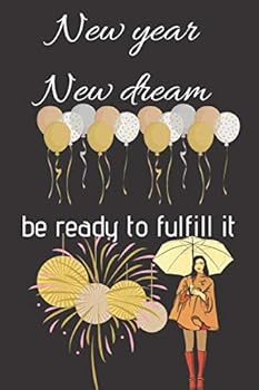 New Year New Dream : 120 Blank Pages 6x9 Inches Brillant Finich Cover