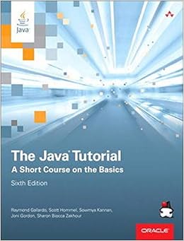 The Java Tutorial: A Short Course on the Basics (The Java Series ...