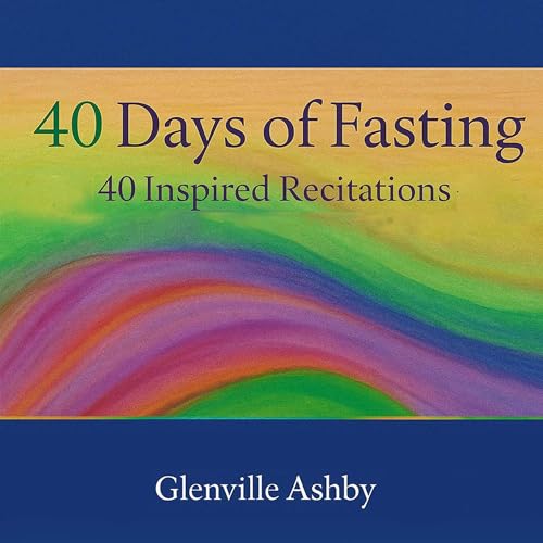 40 Days of Fasting by Dr. Glenville Ashby episode artwork