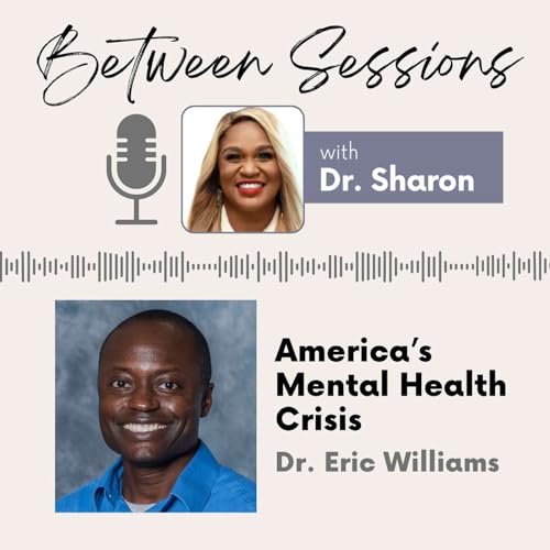 America's Mental Health Crisis with Dr. Eric Williams