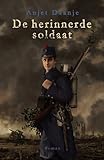 De herinnerde soldaat: roman