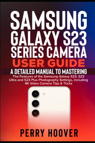 Samsung Galaxy S23 Series Camera User Guide: A Detailed Manual
