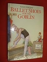 Ballet Shoes for the Goblin 0416264905 Book Cover