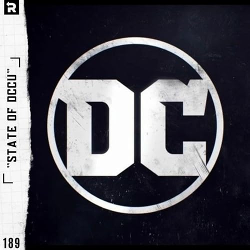 "State of DCCU" | Weekly Replay 189