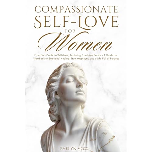 Compassionate Self-Love For Women by Evelyn Voss episode artwork