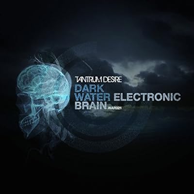 Dark Water - Electronic Brain
