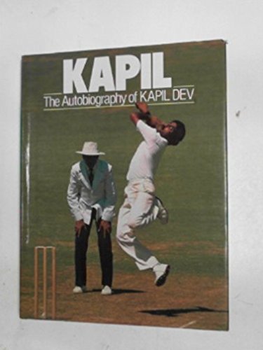 Kapil: The Autobiography of Kapil Dev