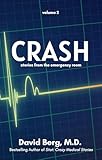Crash: Stories From the Emergency Room: Volume 2