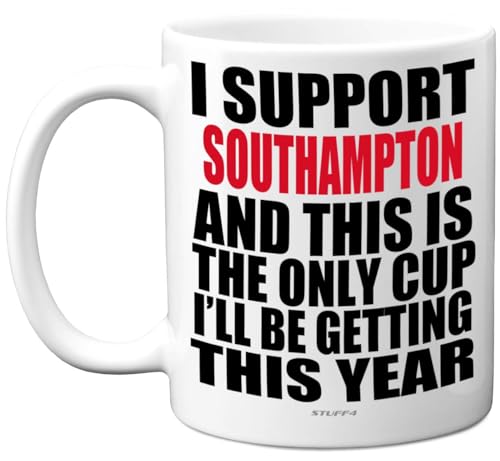 Funny Football Mug Gift for Southampton Fans - Footy Only Cup - Joke Xmas Birthday Mugs Present Gifts for Son Dad Brother Uncle Colleague Friend Cousin 11oz Ceramic Dishwasher Safe Coffee Tea Cup
