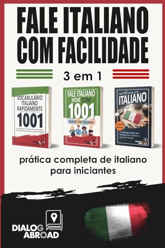 Fale italiano com facilidade - 3 em 1: prática completa de italiano para iniciantes: Domine o vocabulário útil, as frases essenciais e as frases de conversação diária em italiano (Italian Edition)
