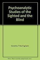 Psychoanalytic Studies of the Sighted and the Blind 082364510X Book Cover