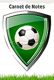 Carnet de Notes: Cahier de 100 pages lignées, format A5 | Un cadeau idéal pour les passionnés de Football.