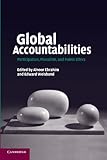 Global Accountabilities: Participation, Pluralism, and Public Ethics