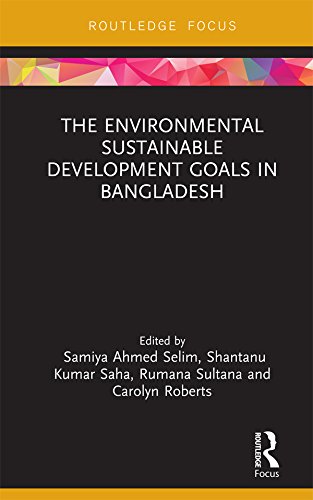 The Environmental Sustainable Development Goals in Bangladesh (Routledge Focus on Environment and Sustainability)