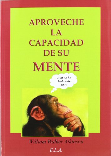 Aproveche la capacidad de su mente