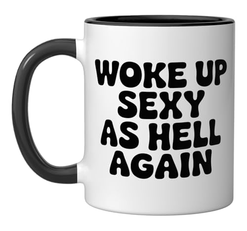 Taza de cerámica con frase 'Woke Up Sexy As Hell Again' miniatura 1