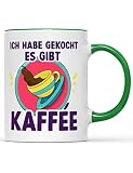 Ich Habe Gekocht Es Gibt Kaffee - Kaffeespruch Tasse, Farbe: grün ...