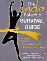 The Endo Patient's Survival Guide: A Patient S Guide to Endometriosis & Chronic Pelvic Pain 0984953515 Book Cover