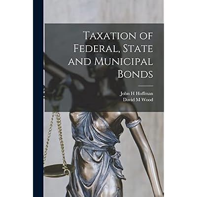 Taxation of Federal, State and Municipal Bonds
