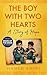 The Boy with Two Hearts: A Story of Hope
