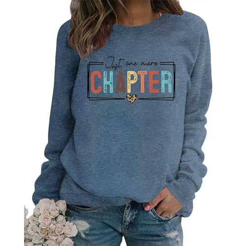 Reading Book Sweatshirts Women Just One More Chapter Crewneck Bookish Shirt Cute Teacher Book Lover Pullover Tops