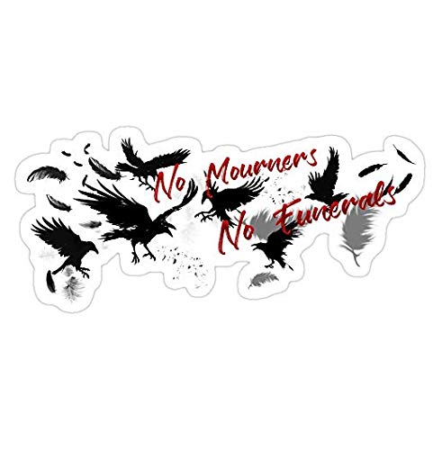 'No Mourners No Funerals' Black Bumper Sticker - 5 Inch Vinyl Decal For Cars & Laptops
