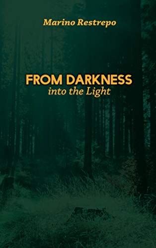 From Darkness Into the Light (English Edition)