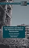 Catastrophe and Exile in the Modern Palestinian Imagination: Telling Memories (Literatures and Cultures of the Islamic World)