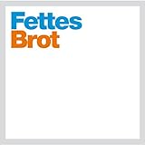 fettes brot  Fettes / Brot