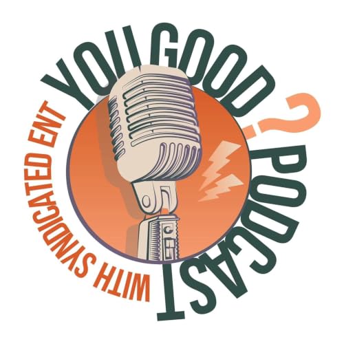 『The "You Good?" Podcast』のカバーアート