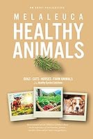 Melaleuca Healthy Animals Plus Healthy Garden Solutions 1792355351 Book Cover