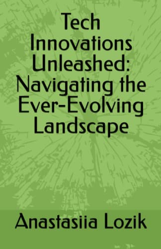 Tech Innovations Unleashed: Navigating the Ever-Evolving Landscap...