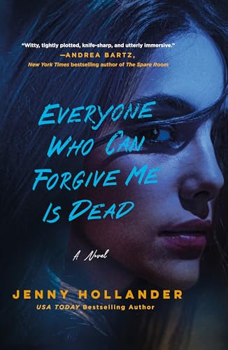 Everyone Who Can Forgive Me Is Dead: A Novel