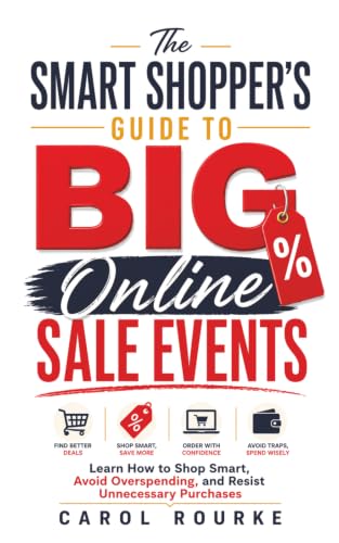 The Smart Shopper's Guide to Big Online Sale Events: Learn How to...
