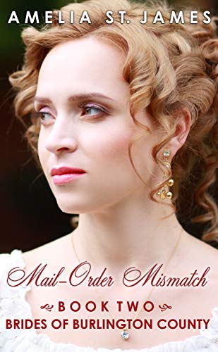 Mail-Order Mismatch: Brides of Burlington County, Book Two (English Edition)