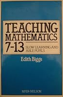 Teaching Mathematics 7-13: Slow Learning and Able Pupils 0700506616 Book Cover